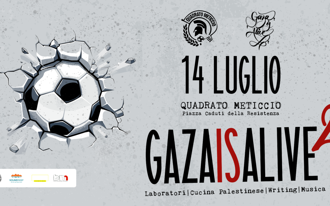 Gaza is Alive² incontra Quadrato Meticcio